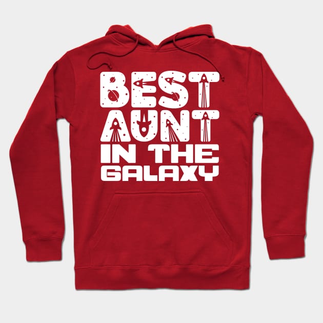 Best Aunt In The Galaxy Hoodie by colorsplash